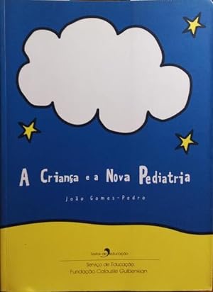 Bild des Verkufers fr A CRIANA E A NOVA PEDIATRIA. zum Verkauf von Livraria Castro e Silva