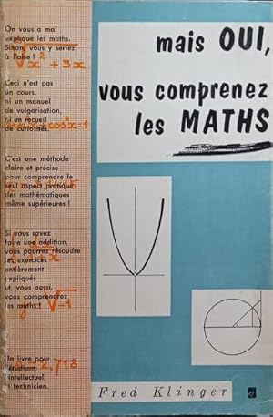 MAIS OUI, VOUS COMPRENEZ LES MATHS!