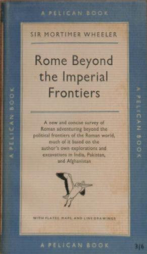 Bild des Verkufers fr Rome Beyond the Imperial Frontiers zum Verkauf von WeBuyBooks 2