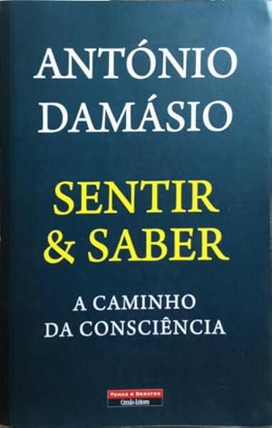 SENTIR & SABER: A CAMINHO DA CONSCIÊNCIA.