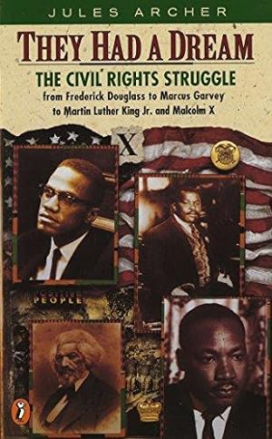 Seller image for They Had a Dream: The Civil Rights Struggle from Frederick Douglass to Marcus Garvey to Martin Luther King And Malcolm X: The Civil Rights Struggle from Frederick Douglass.MalcolmX (Epoch Biography) for sale by WeBuyBooks 2