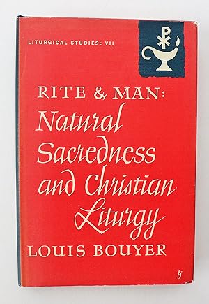 Rite and Man: Natural Sacredness and Christian Liturgy