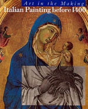 Bild des Verkufers fr Art in the Making    Italian Painting Before 1400 (Art in the Making S.) zum Verkauf von WeBuyBooks