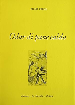 Seller image for ODOR DI PANE CALDO for sale by libreria minerva