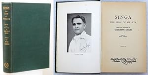 Image du vendeur pour SINGA The Lion of Malaya. Being the Memories of Gurchan Singh. mis en vente par Francis Edwards ABA ILAB
