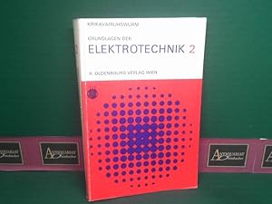 Grundlagen der Elektrotechnik - Band 2: Einführung in die Wechselstromtechnik.