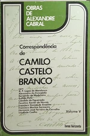 CORRESPONDÊNCIA DE CAMILO CASTELO BRANCO. [6 VOLS.]