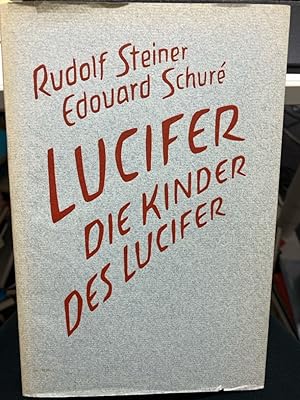 Lucifer Die Kinder des Lucifer Das Schauspiel Die Kinder des Lucifers von Edouard Schuré, Der Auf...