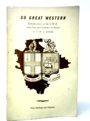 Imagen del vendedor de West Country Handbook No.8 Go Great Western: Reminiscences of the G.W.R. Main Line and Branches in Devon a la venta por World of Rare Books