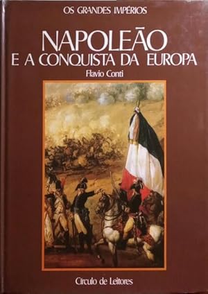 NAPOLEÃO E A CONQUISTA DA EUROPA.