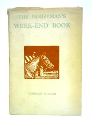 Bild des Verkufers fr The Horseman's Week-End Book zum Verkauf von World of Rare Books