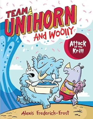 Imagen del vendedor de Team Unihorn and Woolly 1 : Attack of the Krill a la venta por GreatBookPrices