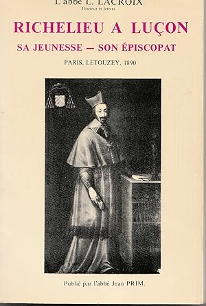 Imagen del vendedor de Richelieu  Luon : sa jeunesse, son piscopat. Paris, Letouzey, 1890. a la venta por Librairie Franoise Causse