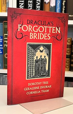 Dracula's Forgotten Brides: Dorothy Tree, Geraldine Dvorak, Cornelia Thaw [Limited Edition of 250...