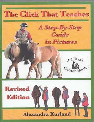 Seller image for THE CLICK THAT TEACHES A Step-By-Step Guide in Pictures Revised Edition for sale by The Avocado Pit