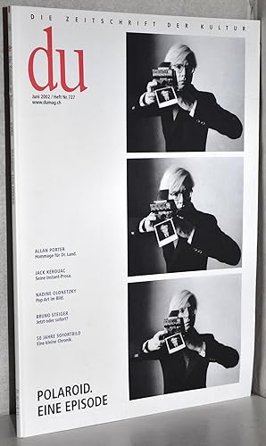 Du - Die Zeitschrift der Kultur. Nr. 727 - Juni 2002: Polaroid. Eine Episode. M. Abb.