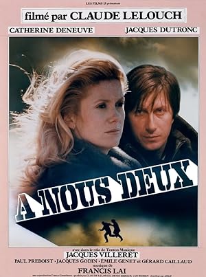 Claude LELOUCH - Catherine DENEUVE - Jacques DUTRONC affiche A NOUS DEUX