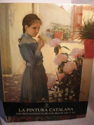 Imagen del vendedor de La pintura catalana. Los protagonistas de los siglos XIX y XX a la venta por Librera Antonio Azorn