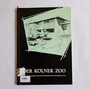 Der Kölner Zoo: eine Denkschrift zur Erweiterung und Neugestaltung