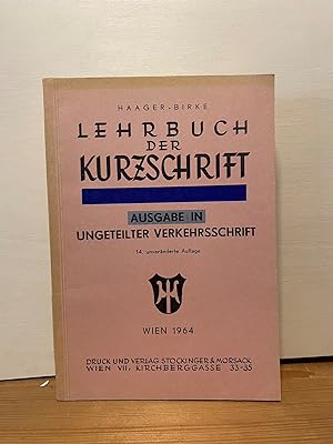 Lehrbuch der Kurzschrift. Ausgabe in ungeteilter Verkehrsschrift.