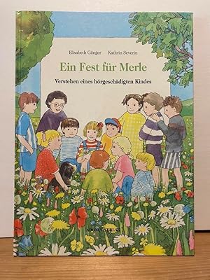 Ein Fest für Merle: Verstehen eines hörgeschädigten Kindes Anhang: Fachtext für Erziehende: Wenn ...