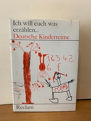 Ich will euch was erzählen. . . Deutsche Kinderreime