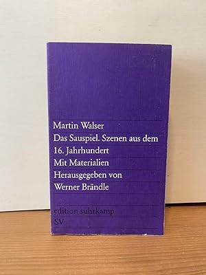Das Sauspiel : Szenen aus d. 16. Jh. Martin Walser; Mit Materialien. hrsg. von Werner Brändle. 1....