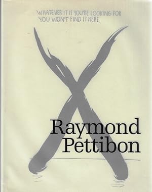 Seller image for Raymond Pettibon Whatever it is You're Looking for You Won't Find it Here for sale by Walden Books