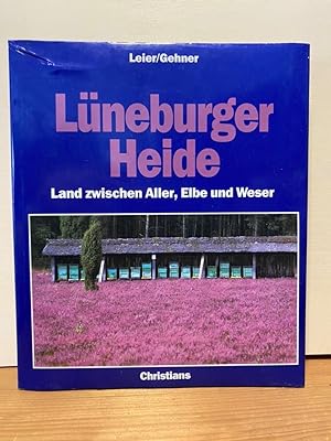 Lüneburger Heide : Land zwischen Aller, Elbe und Weser.