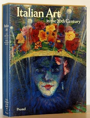 Seller image for Italian Art in the 20th Century - Painting and Sculpture 1900-1988 for sale by Washburn Books