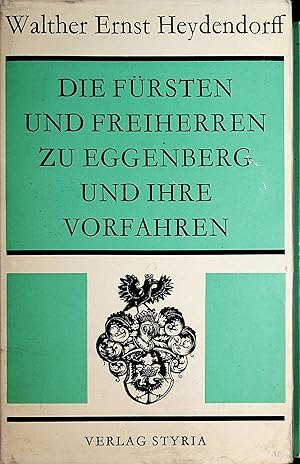 Seller image for Die Frsten und Freiherren zu Eggenberg und ihre Vorfahren. for sale by ANTIQUARIAT.WIEN Fine Books & Prints