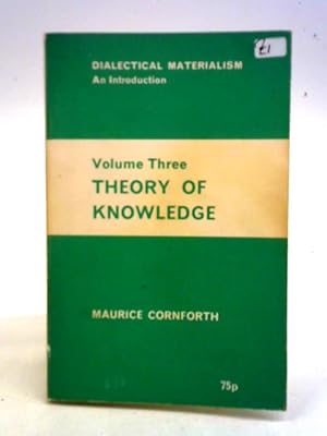 Bild des Verkufers fr Dialectical Materialism: An Introduction Volume Three The Theory Of Knowledge zum Verkauf von World of Rare Books