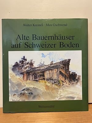 Alte Bauernhäuser auf Schweizer Boden. Typische Hofformen in den Regionen