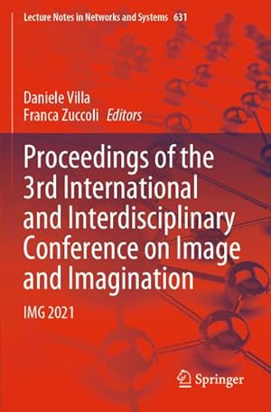 Immagine del venditore per Proceedings of the 3rd International and Interdisciplinary Conference on Image and Imagination : IMG 2021 venduto da AHA-BUCH GmbH