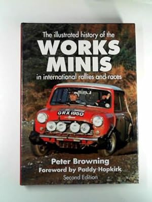 Immagine del venditore per The illustrated history of the works Minis: in international rallies and races venduto da Cotswold Internet Books