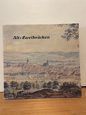 Zweibrücken auf alten Ansichten und Postkarten. von Rudolf Wilms