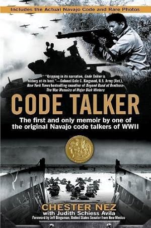 Imagen del vendedor de Code Talker : The First and Only Memoir By One of the Original Navajo Code Talkers of WWII a la venta por WeBuyBooks