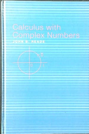 Seller image for Calculus with Complex Numbers for sale by Miliardi di Parole