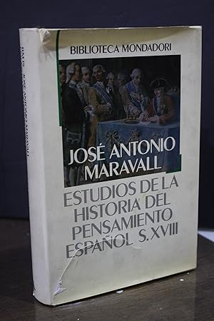 Estudios de la Historia del pensamiento español S. XVIII.- Maravall, José Antonio.