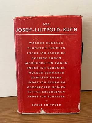 Seller image for Das Josef-Luitpold-Buch. Lyrik und Prosa aus vier Jahrzehnten. for sale by Buchhandlung Neues Leben