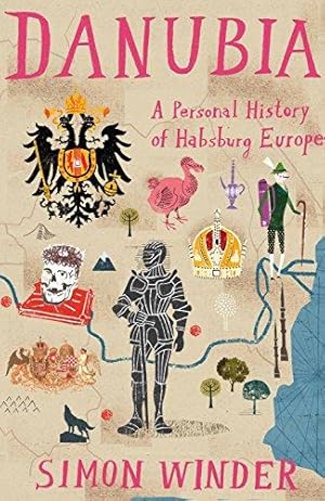 Image du vendeur pour Danubia: A Personal History of Habsburg Europe mis en vente par WeBuyBooks