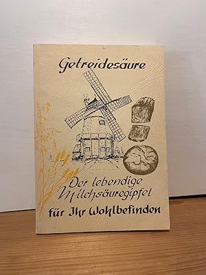 Seller image for Getreidesure - Der lebendige Milchsuregipfel fr ihr Wohlbefinden for sale by Buchhandlung Neues Leben