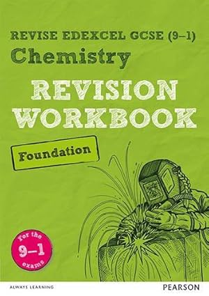 Bild des Verkufers fr Revise Edexcel GCSE (9-1) Chemistry Foundation Revision Workbook: for home learning, 2022 and 2023 assessments and exams (Revise Edexcel GCSE Science 16) zum Verkauf von WeBuyBooks