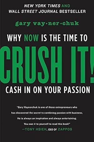 Seller image for CRUSH IT!: why NOW is the time to cash in on your passion for sale by WeBuyBooks