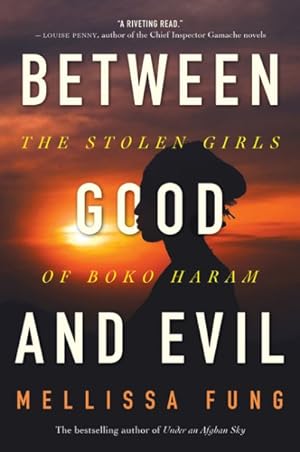 Seller image for Between Good and Evil : The Stolen Girls of Boko Haram for sale by GreatBookPrices