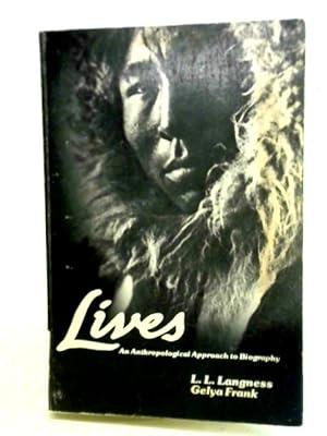 Seller image for Lives: An Anthropological Approach to Biography for sale by World of Rare Books