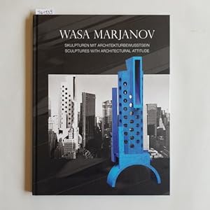 Seller image for Wasa Marjanov, Skulpturen mit Architekturbewusstsein, sculptures with architectural attitude for sale by Gebrauchtbcherlogistik  H.J. Lauterbach