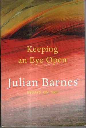 Seller image for Keeping an Eye Open: Essays on Art for sale by High Street Books
