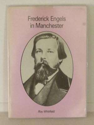 Frederick Engels in Manchester: The Search for a Shadow