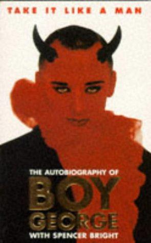 Seller image for Take It Like a Man : The Autobiography of Boy George for sale by WeBuyBooks